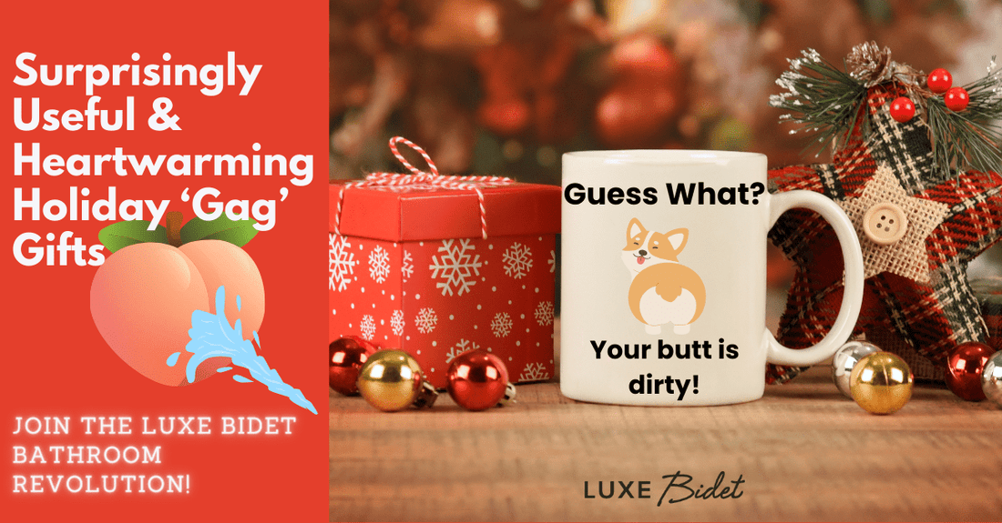Unexpectedly Practical & Wholesome Holiday ‘Gag’ Gifts: Join the LUXE Bidet Bathroom Revolution! - LUXE Bidet