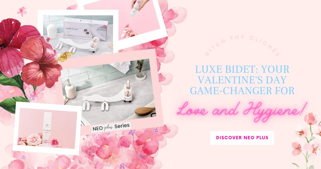 Ditch the Clichés: LUXE Bidet, Your Valentine's Day Game-Changer for Love and Hygiene!